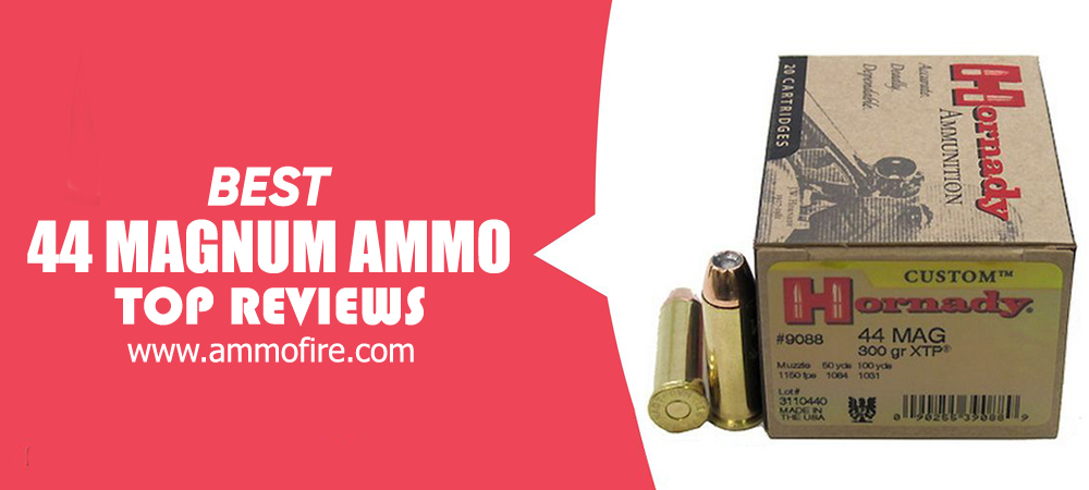 Best 44 Magnum Ammo