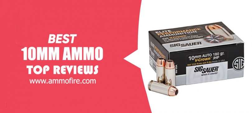 The Best 10mm Ammo For Hunting, Self-Defense, And More!