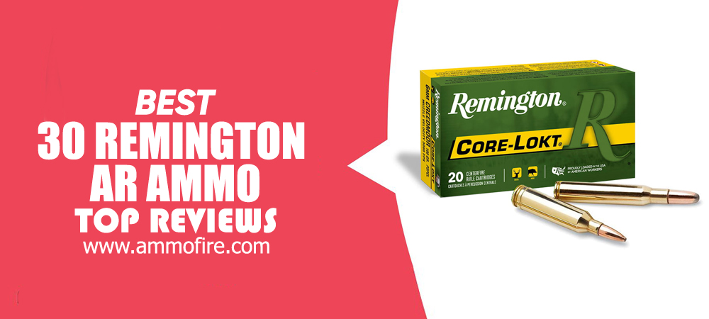 Top 1 30 Remington AR Ammo
