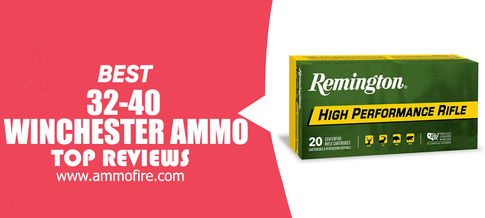 Top 1 32-40 Winchester Ammo