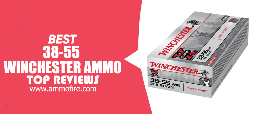Top 1 38-55 Winchester Ammo