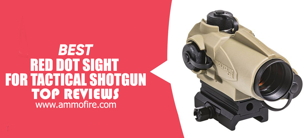 Top 23 Red Dot Sight for Tactical Shotgun