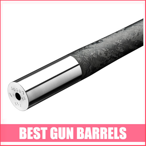 Best Gun Barrels