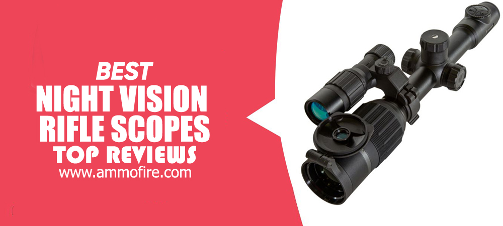 Top 20 Night Vision Rifle Scope