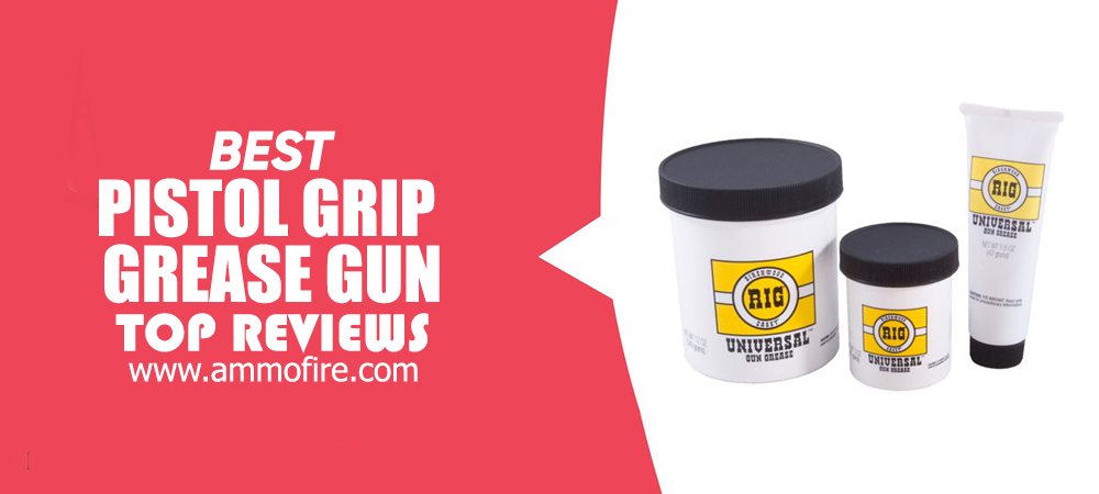 Top 17 Pistol Grip Grease Gun