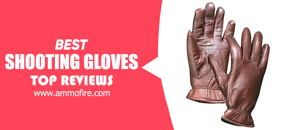 Top 25 Shooting Gloves
